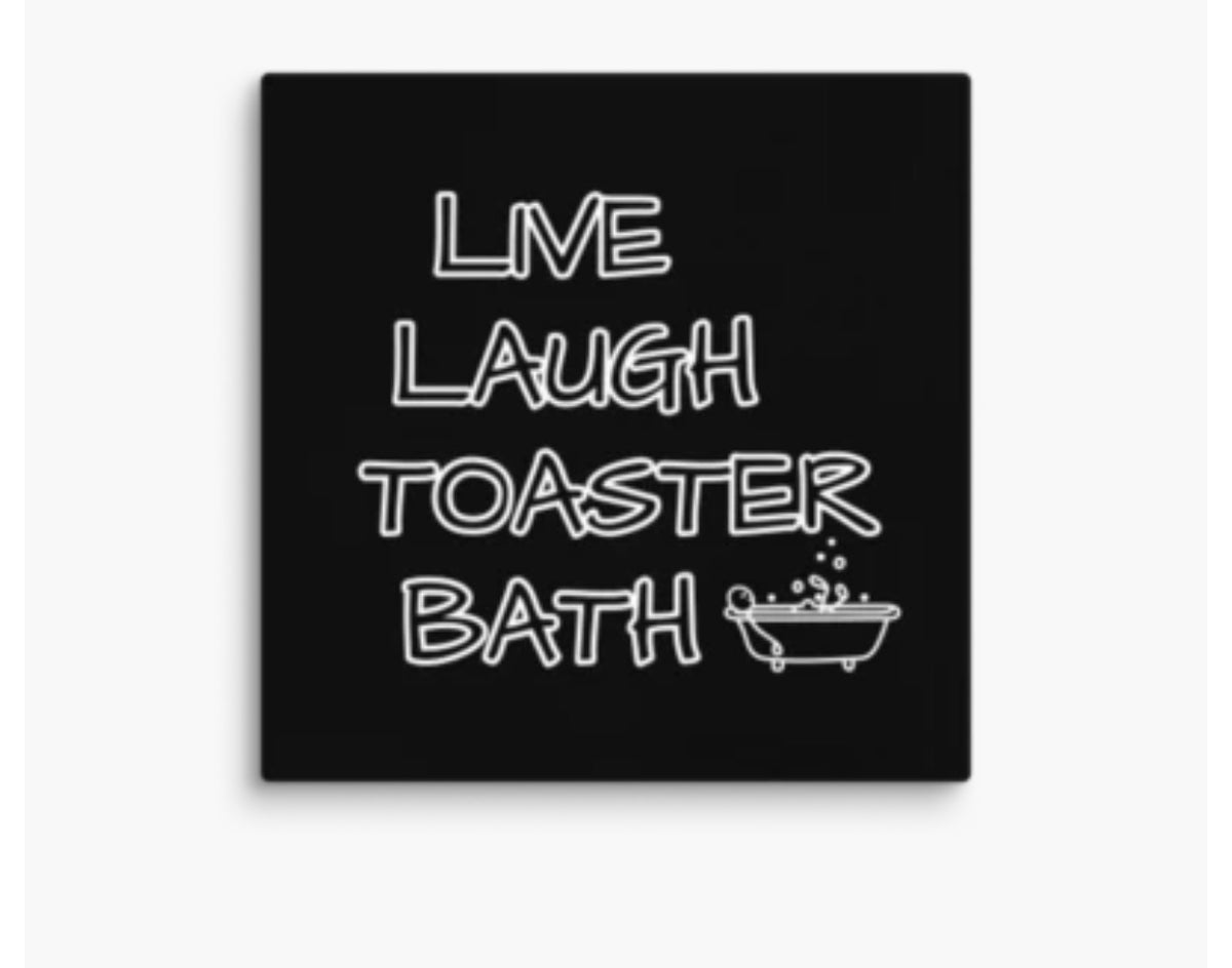 Live Laugh Toaster Bath Canvas