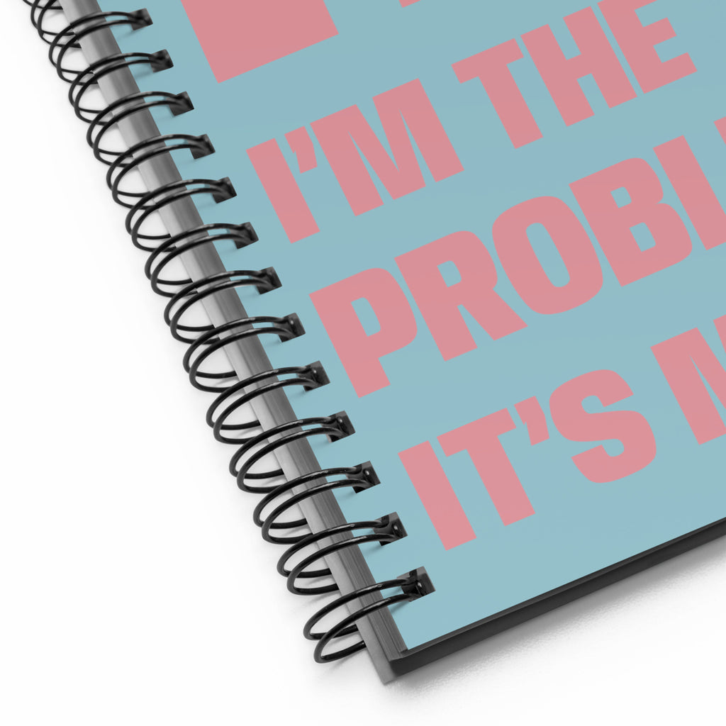 "I'm The Problem" Funny Quote Spiral Notebook – Sarcastic Humor Journal